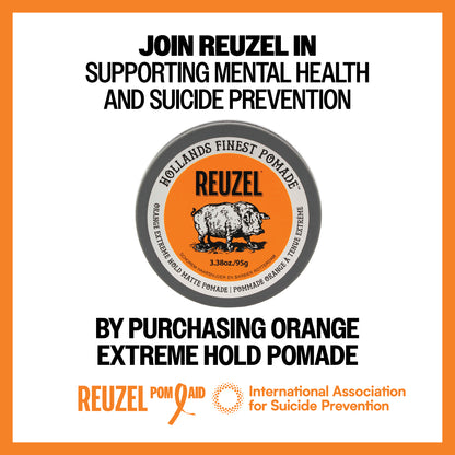 Promotional graphic for REUZEL. Reads as "JOIN REUZEL IN SUPPORTING MENTAL HEALTH AND SUICIDE PREVENTION" Featuring Extreme pomade in new orange label. product label reading 'Holland's Finest Pomade REUZEL' plus text stating purchase of orange extreme hold pomade supports mental health and suicide prevention, with REUZEL and International Association for Suicide Prevention logos at the bottom.