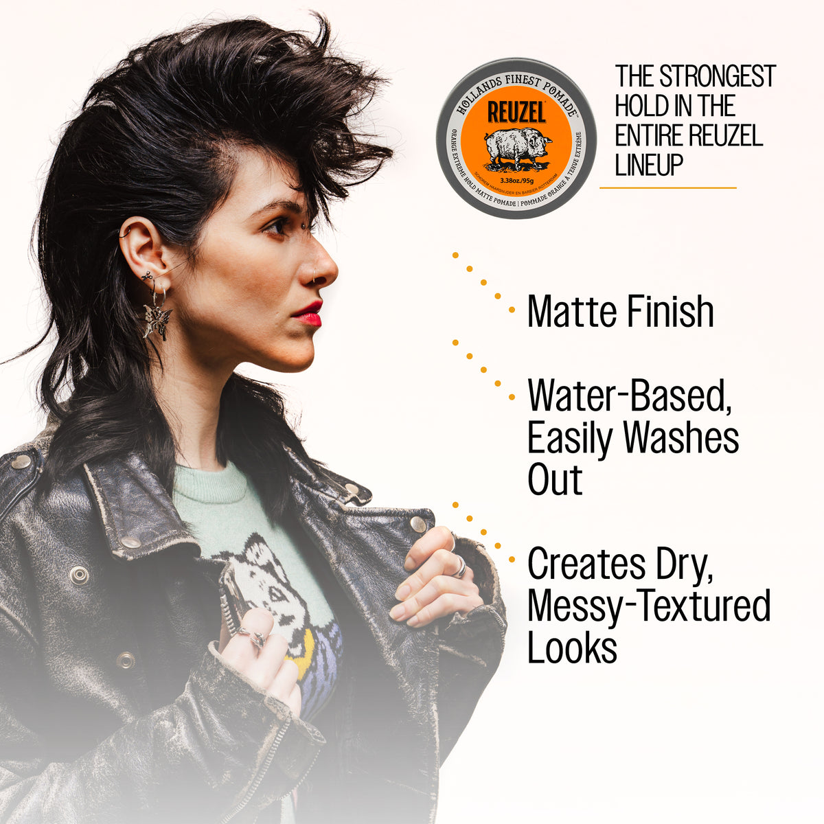 A promotional graphic for Reuzel Orange Extreme Hold Pomade featuring a woman in profile wearing a black leather jacket, with text highlighting matte finish, water-based washability, and messy-textured styling. A Reuzel Orange Extreme Hold Matte Pomade tin appears in the upper right on a light cream background.